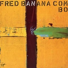 The Fred Banana Combo - Fred Banana Combo