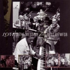 MFSB - The Best Of MFSB: Love Is The Message