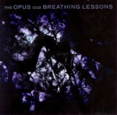 The Opus - 002 Breathing Lessons