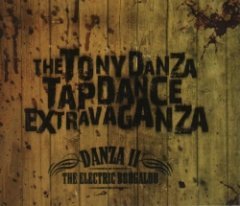 The Tony Danza Tapdance Extravaganza - Danza II: The Electric Boogaloo
