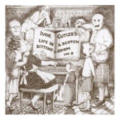 Ivor Cutler - Life In A Scotch Sitting Room Vol II