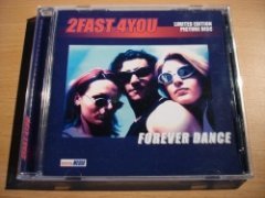 2Fast 4You - Forever Dance