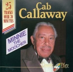 Cab Calloway - Minnie The Moocher