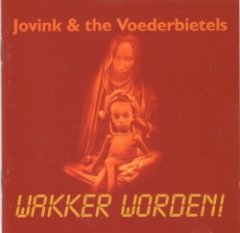 Jovink & de Voederbietels - Wakker Worden