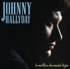 Johnny Hallyday - Le Meilleur Des Années Vogue