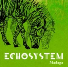 Echosystem - Madaga