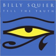 Billy Squier - Tell The Truth