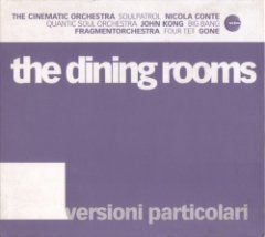 The Dining Rooms - Versioni Particolari