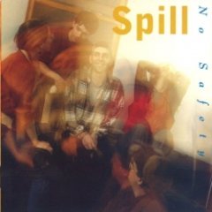 No Safety - Spill
