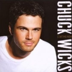 Chuck Wicks - Starting Now