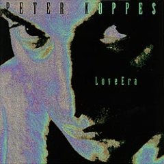 Peter Koppes - Love Era / Irony