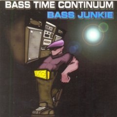 Bass Junkie - Bass Time Continuum