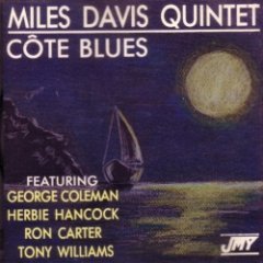 Miles Davis Quintet - Cote Blues