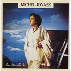 Michel Jonasz - La Nouvelle Vie