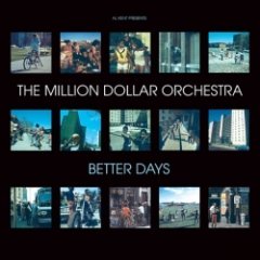 Million Dollar Orchestra - Better Days