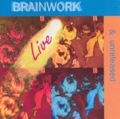 Brainwork - Live & Unreleased