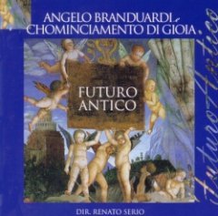 Chominciamento Di Gioia - Futuro Antico I