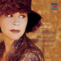 Susan Graham, Roger Vignoles - La Belle Époque: The Songs of Reynaldo Hahn