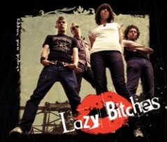 Lazy Bitches - Stupid and happy