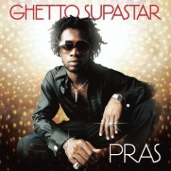 Pras - Ghetto Supastar