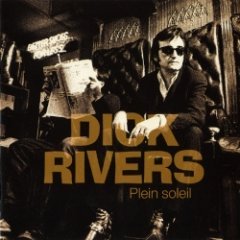 Dick Rivers - Plein Soleil