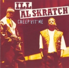 Ill Al Skratch - Creep Wit' Me