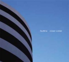 Faultline - Closer Colder