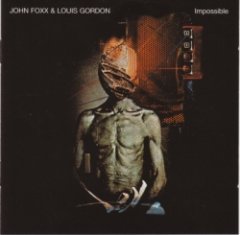 John Foxx & Louis Gordon - Impossible