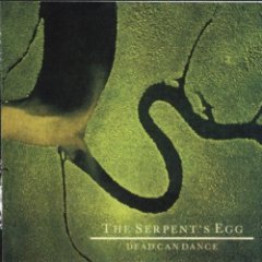 Dead Can Dance - The Serpent's Egg