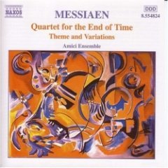 Amici Ensemble - Quartet For The End Of Time / Theme And Variations