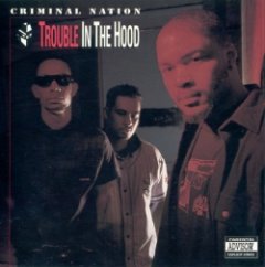 Criminal Nation - Trouble In The Hood