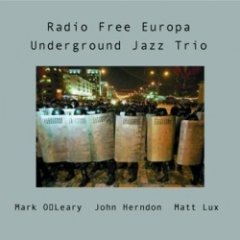 Underground Jazz Trio - Radio Free Europa