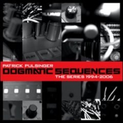 Patrick Pulsinger - Dogmatic Sequences - The Series 1994-2006