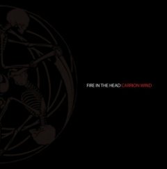 Fire in the Head - Carrion Wind