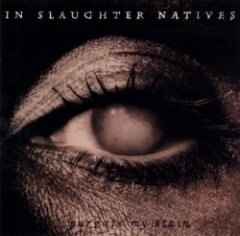 In Slaughter Natives - Purgate My Stain