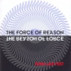 John Lakveet - Force Of Reason