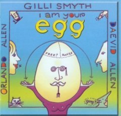 Gilli Smyth - I Am Your Egg