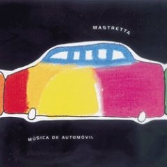 Mastretta - Musica De Automovil