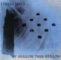 Falling Janus - My Shallow Thin Shallow