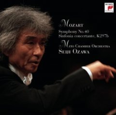 Seiji Ozawa - Seiji Ozawa & Mito Chamber Orchestra Mozart Series 1 Mozart: Symphony No.40 & Sinfonia Concertante K.Anh.9 (297B)