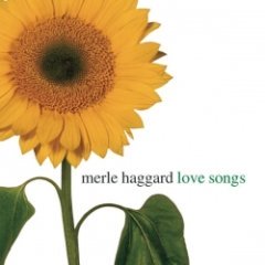 Merle Haggard - Love Songs
