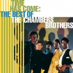The Chambers Brothers - Time Has Come: The Best Of The Chambers Brothers