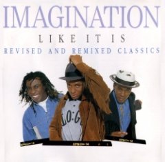 Imagination - Like It Is - Revised And Remixed Classics