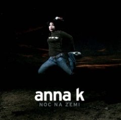 Anna K. - Noc Na Zemi