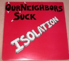 Our Neighbors Suck - Isolation