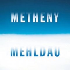 Pat Metheny - Metheny Mehldau