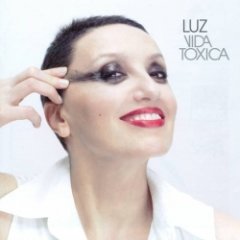 Luz Casal - La Vida Tóxica