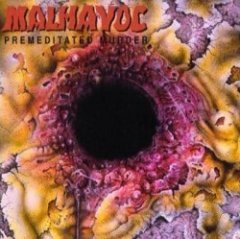 Malhavoc - Premeditated Murder