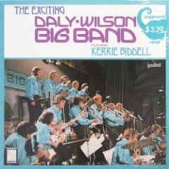 Daly-Wilson Big Band - The Exciting Daly-Wilson Big Band