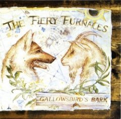 The Fiery Furnaces - Gallowsbird's Bark